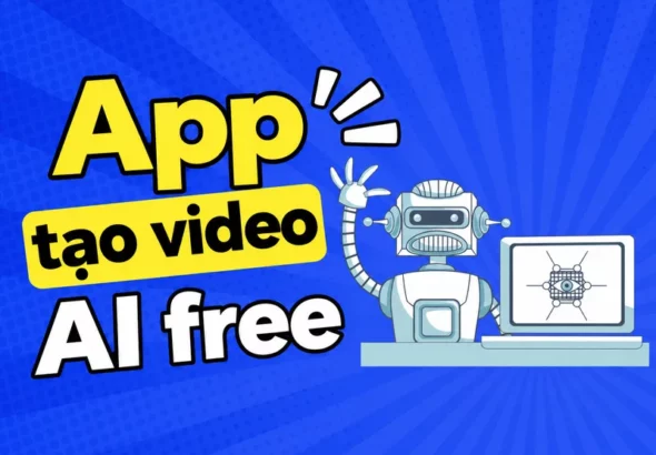 app-tao-video-ai-free-7-cong-cu-bien-y-tuong-thanh-video